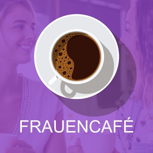 Featured image for “Frauencafé an jedem 2. Mittwoch im Monat”