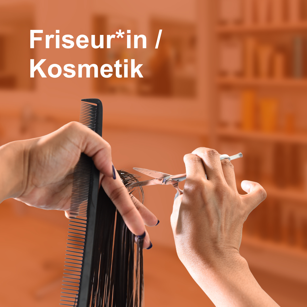 Friseur*in / Kosmetik